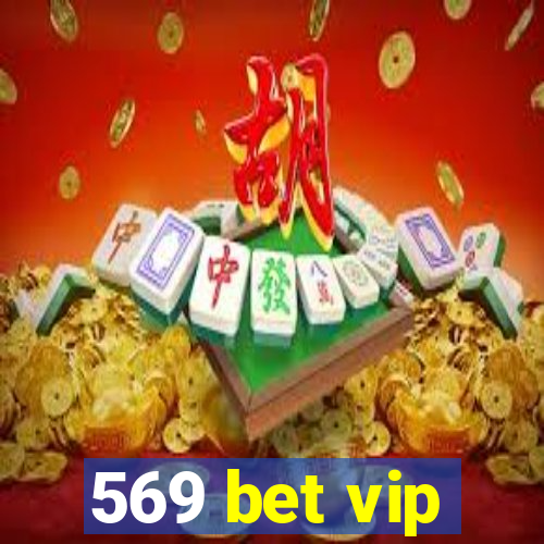 569 bet vip